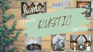 RUSTIC EASTER/SPRING DIYS | DOLLAR TREE EASTER/SPRING DIYS | PART ONE