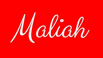 Learn how to Sign the Name Maliah Stylishly in Cursive Writing