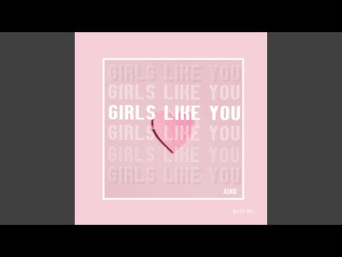 Girls Like You