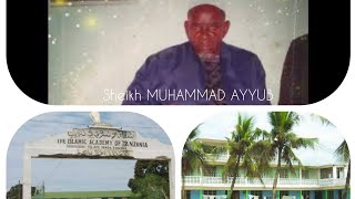 JUA LA ELIMU - Historia ya Sheikh MUHAMMAD AYOUB wa Tamta - Tanga | Kuzaliwa | Kusoma hadi Kufariki