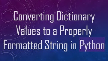Converting Dictionary Values to a Properly Formatted String in Python