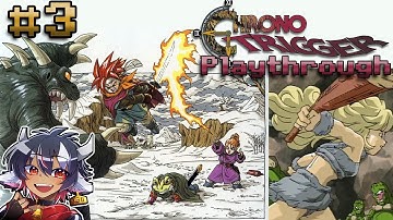 Nothing is Trigger in the past! | Chrono Trigger [SNES] First Playthrough [Part 3]