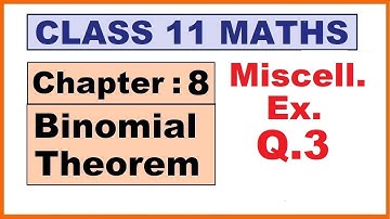 Maths 11 Miscellaneous Ex. (Q.3) Ch:8 Binomial Theorem | Ncert | Cbse.