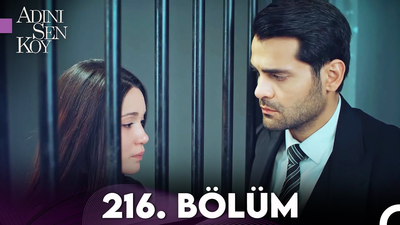Adını Sen Koy 216. Bölüm (Uzun Versiyon)