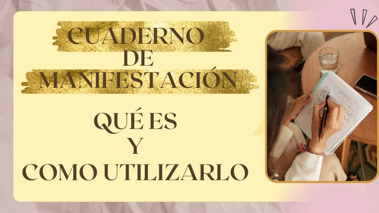 CUADERNO DE MANIFESTACIÓN QUÉ ES Y COMO UTILIZARLO - YouTube
