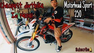 The cheapest  And Loudest #dirtbike - motörhead  Sport 250 In Nepal || Price: 372,000