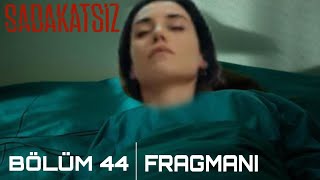 Sadakatsiz 44.Bölüm Fragmanı Beni Anla Oğlum