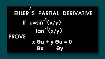 u=sin^-1(x/y) + tan^-1(x/y) prove xӘu/Әx+yӘu/Әy=0 EULERS PARTIAL DERIVATIVE