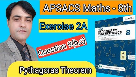 Exercise 2A Question NO 9 (b,c) I APS Maths8th I New Secondary Mathematics Book2 Pythagoras Theorem