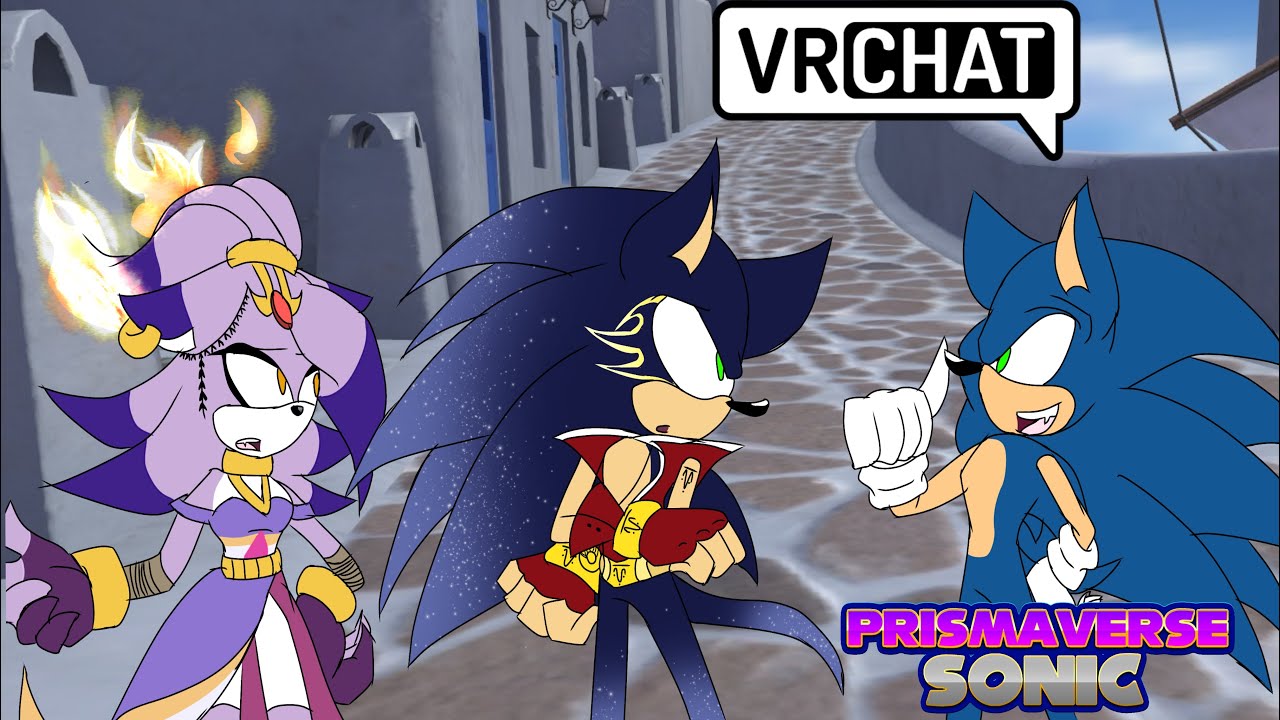 Prismaverse Sonic and Blaze Meet Modern Sonic in VRChat!!