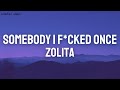 Zolita - Somebody I F*cked Once (Lyrics)