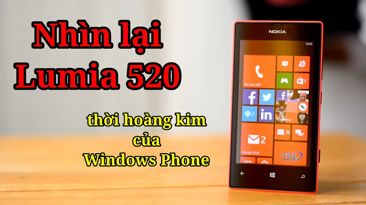 Đánh giá lumia 520 dual sim năm 2024