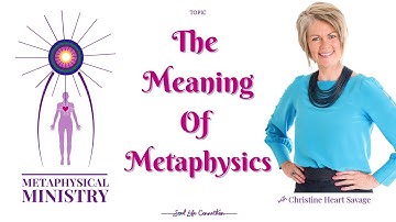 The Meaning Of Metaphysics - Metaphysical Ministry