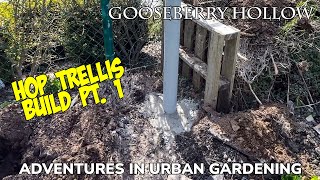 Hop Trellis Build Part 1