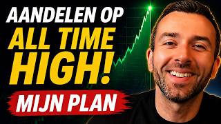 Aandelen op ALL TIME HIGH… wat je NU moet doen!