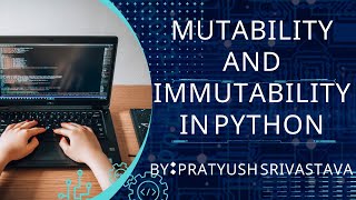 Famous Mutability and Immutability in Python Profile