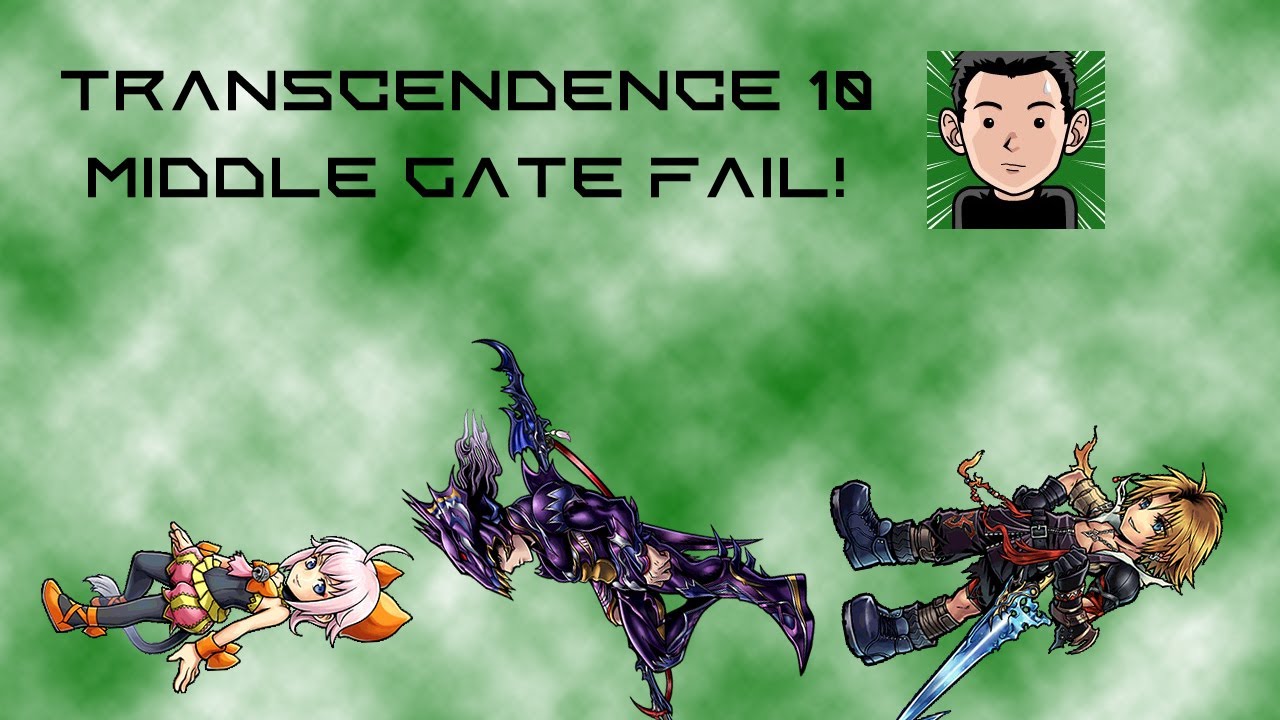 [DFFOO] Transcendence 10 Middle Gate Fail! Sherlotta Kain Tidus Run!