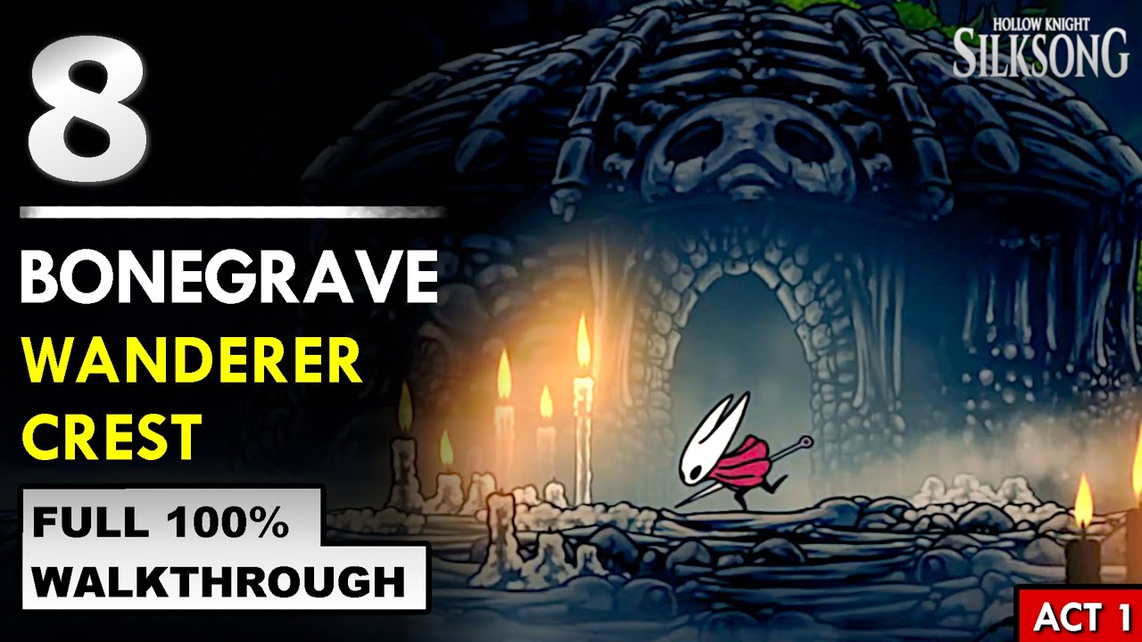 Wanderer Crest Unlock Guide - Bonegrave | Hollow Knight Silksong