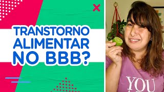 Relação Com A Comida Dentro E Fora Do Bbb