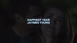 Happiest Year Jaymes Young Edit Audio