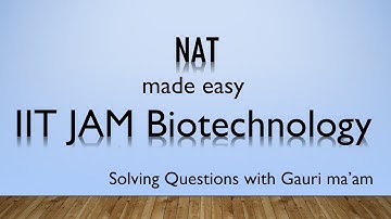 IIT JAM Biotechnology |  NAT is Numerical Answer Type questions.