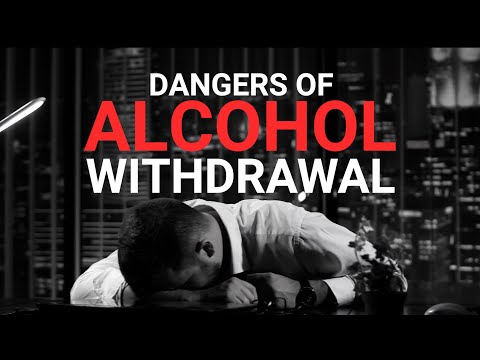Why Alcohol Withdrawal Can Be Fatal