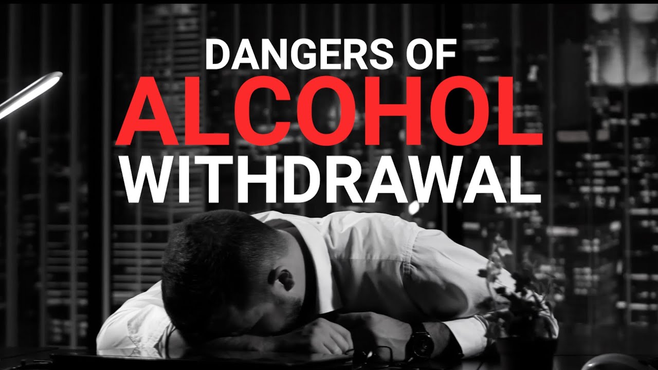Why Alcohol Withdrawal Can Be Fatal