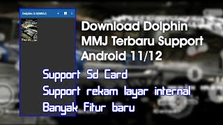 Update Dolphin MMJ Terbaru! Support Kartu Sd Dan Android 11/12
