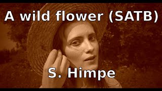 A wild flower - for choir