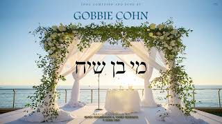 גבי כהן - מי בן שיח