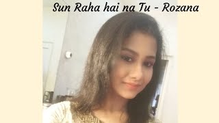 *Sun Raha Hai-Rozana|Mix tape|Cover Adrija Acharyya| Shreya Ghoshal*