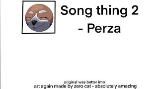 Song Thing 2 - Perza