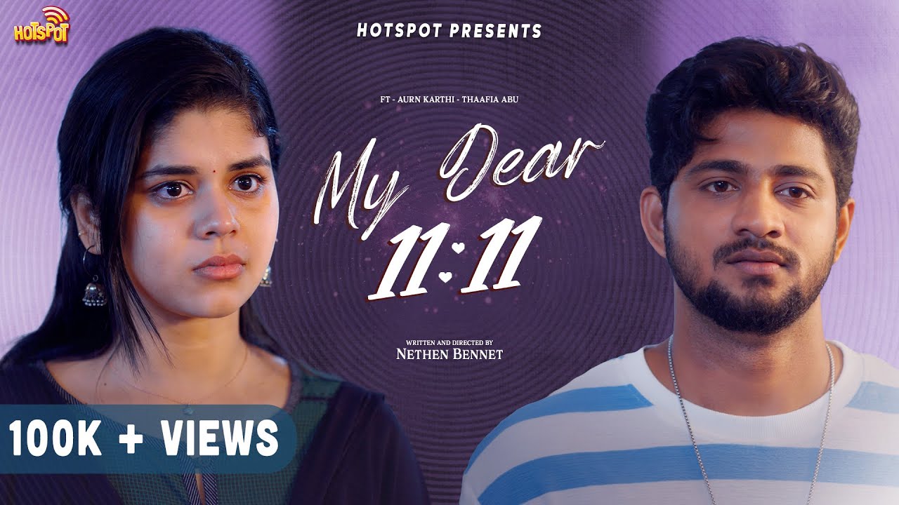 My Dear 11:11 ❤️| Episode -1 | Arunkarthi | Thaafia Abu  | Nethen Bennet | Swetha Kumar | Hotspot