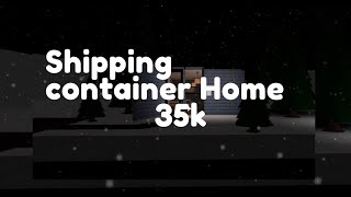 SHIPPING container Home Bloxburg II 35k(Advanced placing,Basement pass)