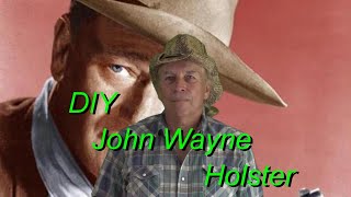 DIY John Wayne Holster