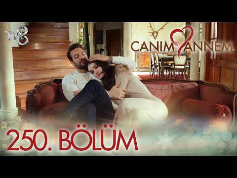 Canım Annem 250. Bölüm \