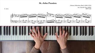 St John Passion: 8-9. Ich folge dir gleichfalls mit freudigen Schritten (piano transcription)