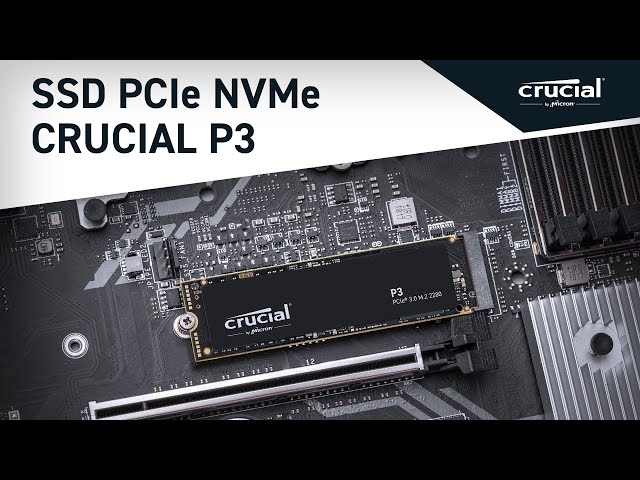 SSD NVMe™ Crucial P3 : la vitesse NVMe dont vous avez besoin