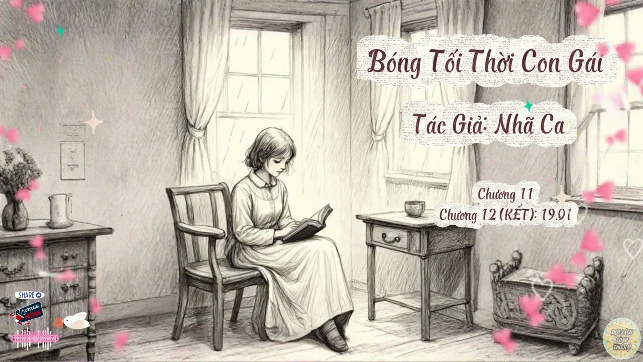 Truyện Bóng Tối Thời Con Gái | Chương 11 - 12 (KẾT) | Tác giả: Nhã Ca