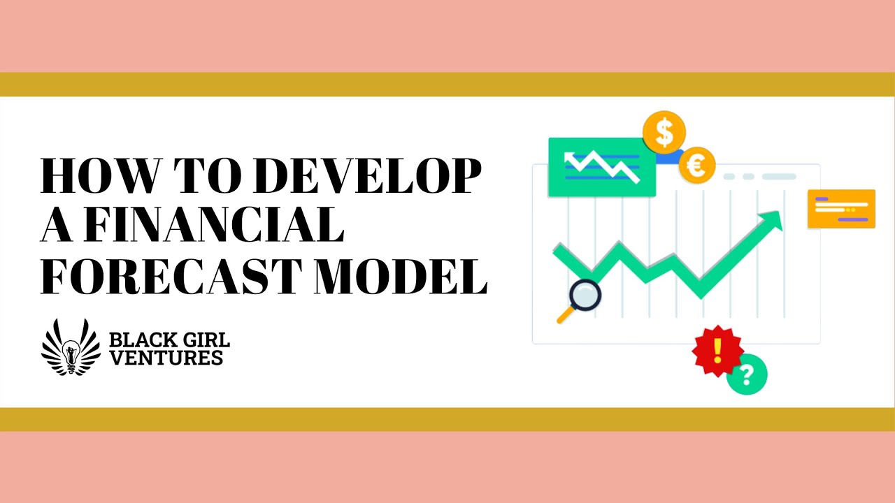 How to Develop a Financial Forecast Model