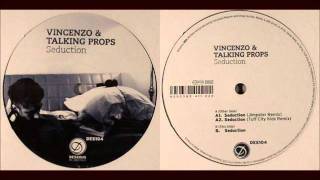 Vincenzo & Talking Props - Seduction (Jimpster Remix)