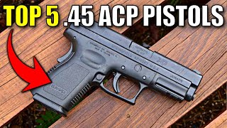 5 Best .45 Acp Handguns You Need 2023