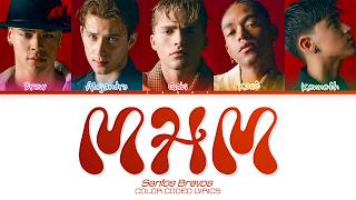SANTOS BRAVOS - "MHM" COLOR CODED LYRICS (ESP/POR/ENG)