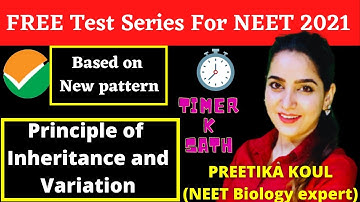 NEET: Free Biology Test series: Principle of Inheritance and variation | Live with Preetika ma