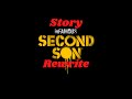 Infamous: Second Son Story Rewrite