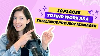 10 places to find work as a freelance project manager - Live your dream!