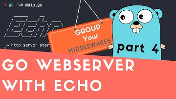 Creating Golang WebServer With Echo - Part 4: Intro to Middlewares