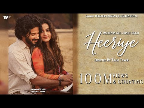 Heeriye Official Video Jasleen Royal ft Arijit Singh Dulquer Salmaan Aditya Sharma Taani Tanvir