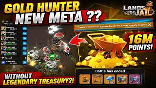 Gold Hunter NEW Meta ?? 16M Points Without Legendary Treasury?! | Lands of Jail screenshot 4