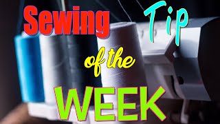 Sewing Tip of the Week | Episode 104 | The Sewing Room Channel